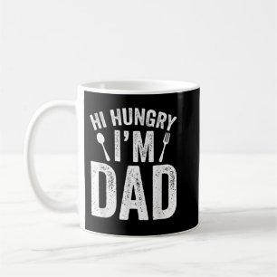 Hi Hungry I'm Dad Father's Day Daddy Father Saying Kaffeetasse