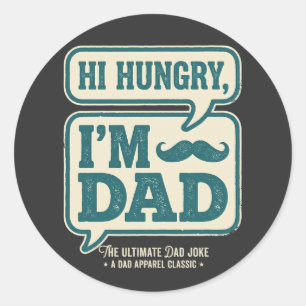  Hi Hungry I'm Dad Tee - Frohes Vatertagsgeschenk  Runder Aufkleber