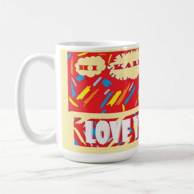 HI Karen Love You with bright red and patterned    Kaffeetasse (Links)