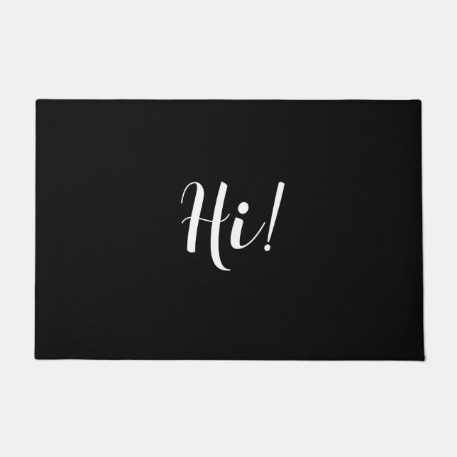 "Hi" Personalize Message in White Script on Black Fußmatte (Vorderseite)