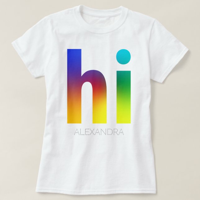 Hi Rainbow Gay LGBT Queer Trendname T-Shirt (Design vorne)