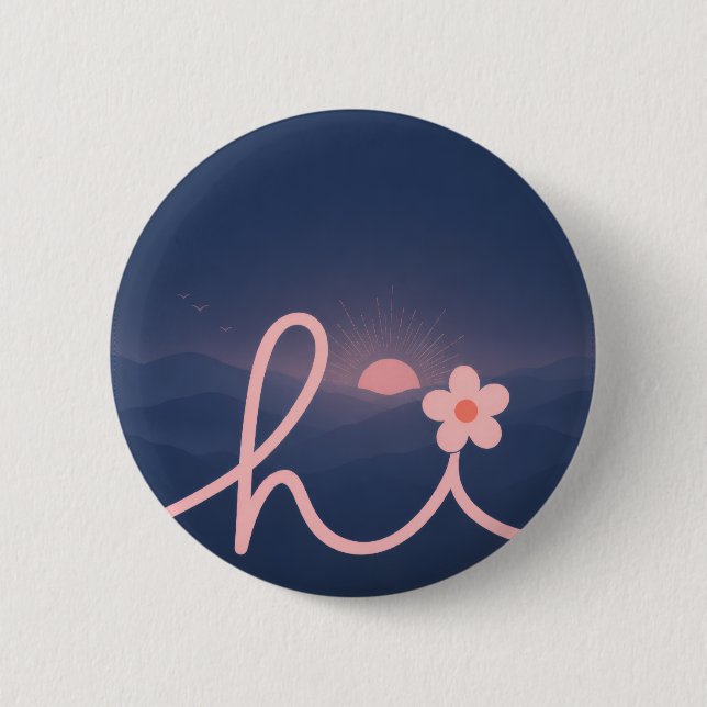 "hi" Schrift Berg Sonnenuntergang Design Button (Vorderseite)