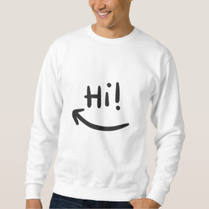 Hi smiling sweatshirt