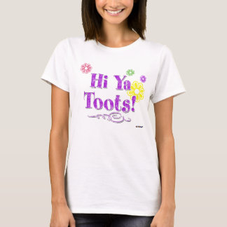 Hi Ya Tooots! lila T-Shirt