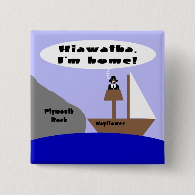 Hiawatha, ich bin zu Hause Button (Vorderseite)
