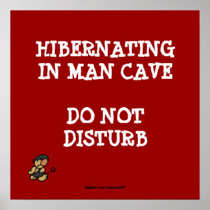 Hibernating Man Cave Poster