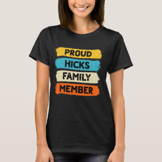 Hicks Surname Proud Familienmitglied Hicks T-Shirt