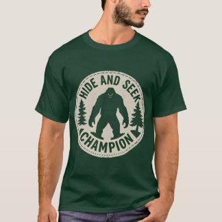 Hide and Seek Champion Bigfoot T - Shirt