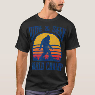 Hide Seek World Champ Funny T-Shirt