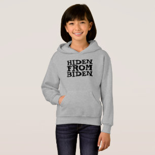 HIDEN VON JOE BIDEN GIRLS T - SHIRT hoodie