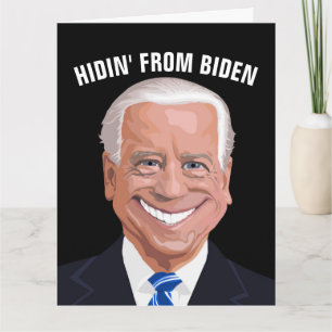 HIDIN' from BIDEN FUNNY BIRTHDAY Grußkarte Karte