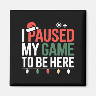 Hier bin ich, Gamer, das Spiel ist pausiert Gesche Magnet