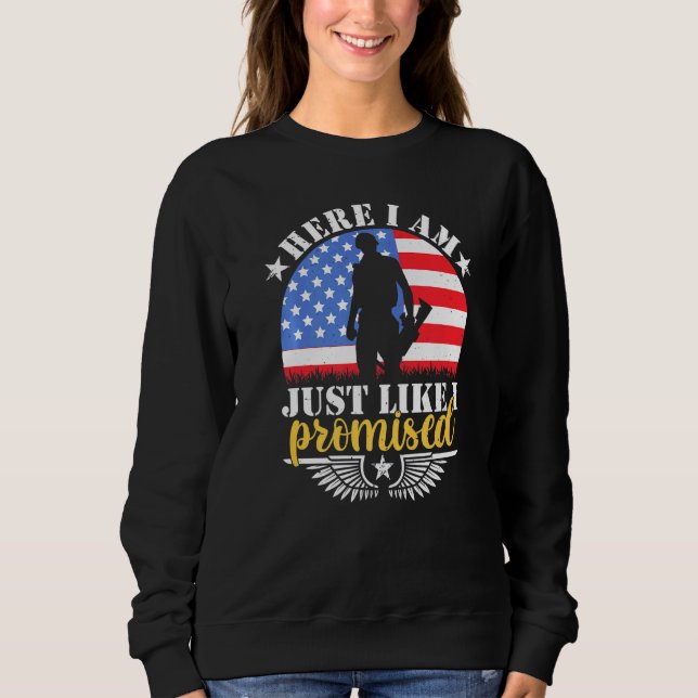 Hier bin ich genau so, wie ich versprochen, uns So Sweatshirt (Vorderseite)