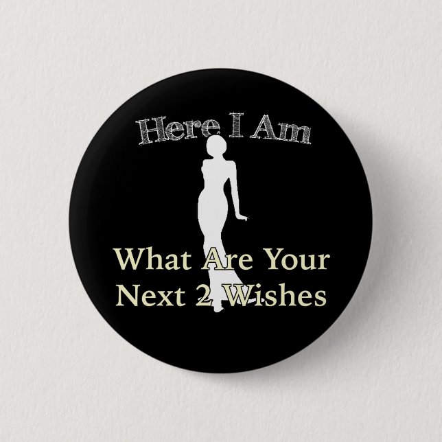 Hier bin ich, meine nächsten 2 Wünsche Button (Vorderseite)