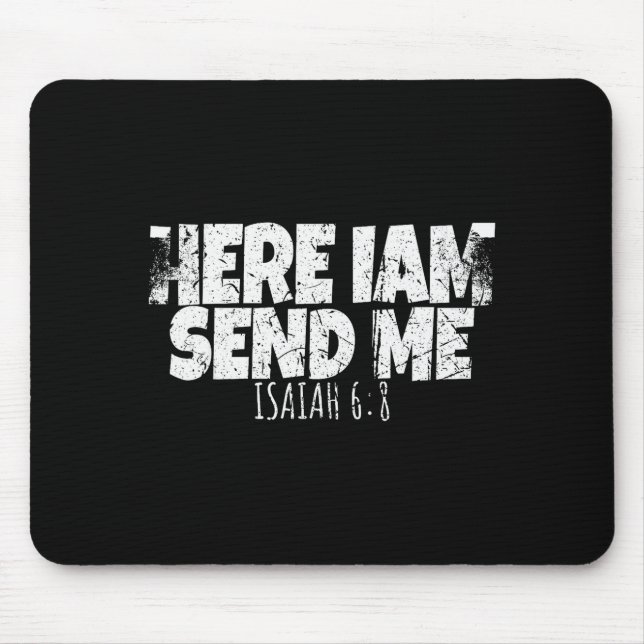 Hier bin ich, sende mich Bibelvers Herr sagt  Mousepad (Vorne)