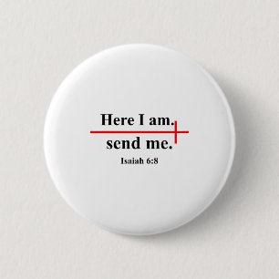 Hier bin ich, sende mich Jesaja 6:8 Bibelvers Chri Button