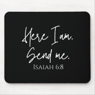 Hier bin ich, sende mich Jesaja 6:8 Bibelvers Chri Mousepad