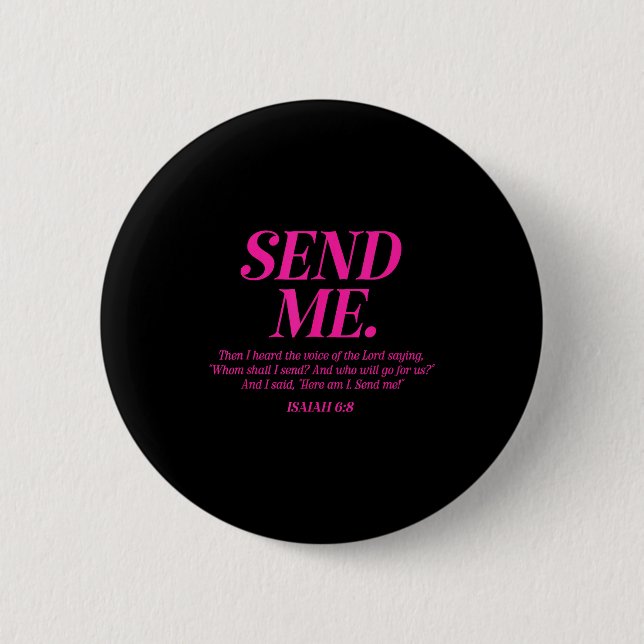 Hier bin ich, sende mich Jesaja 6:8 Christlicher B Button (Vorderseite)