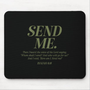 Hier bin ich, sende mich Jesaja 6:8 Christlicher B Mousepad