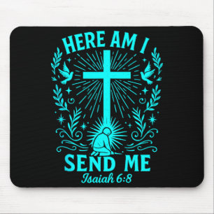 Hier bin ich, sende mich Jesaja 6_8 Christlicher B Mousepad