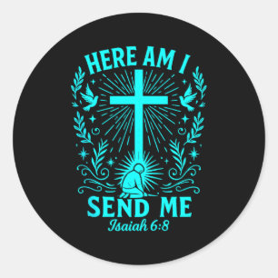 Hier bin ich, sende mich Jesaja 6:8 Christlicher B Runder Aufkleber