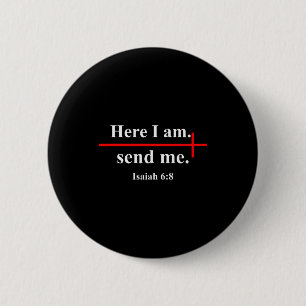 Hier bin ich, sende mich Jesaja 6_8 Christliches K Button