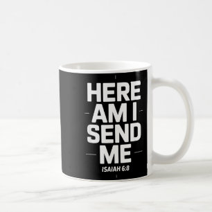Hier bin ich, sende mich Jesaja 6,8 Missions-Schri Kaffeetasse