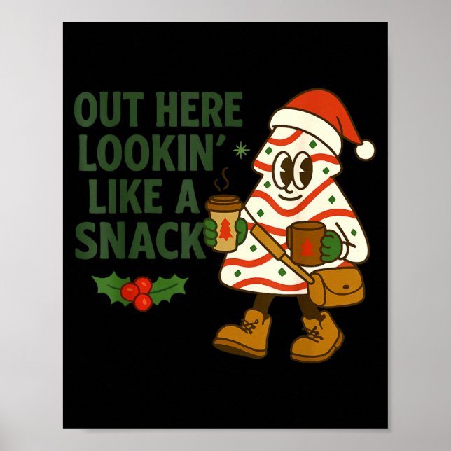 Hier draußen aussehend wie ein Snack Debbie Cakes  Poster (Vorne)