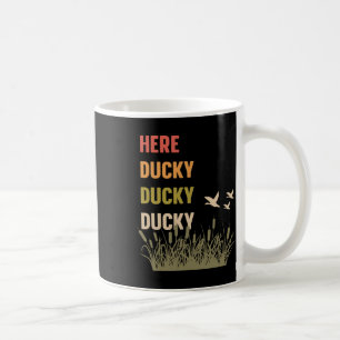 Hier Ducky Ducky Ducky Funny Duck Ruf Duck Hu Kaffeetasse
