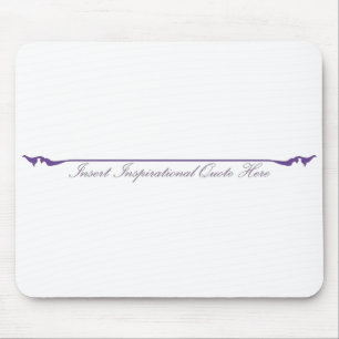 Hier ein inspirierendes Zitat einfügen - Lila Mousepad