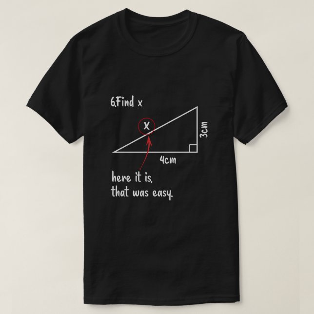Hier finden Sie X, das war einfach Mathematiklehre T-Shirt (Design vorne)