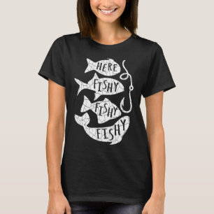 Hier Fischen Fischig Lustiges Geschenk Für Angelfr T-Shirt