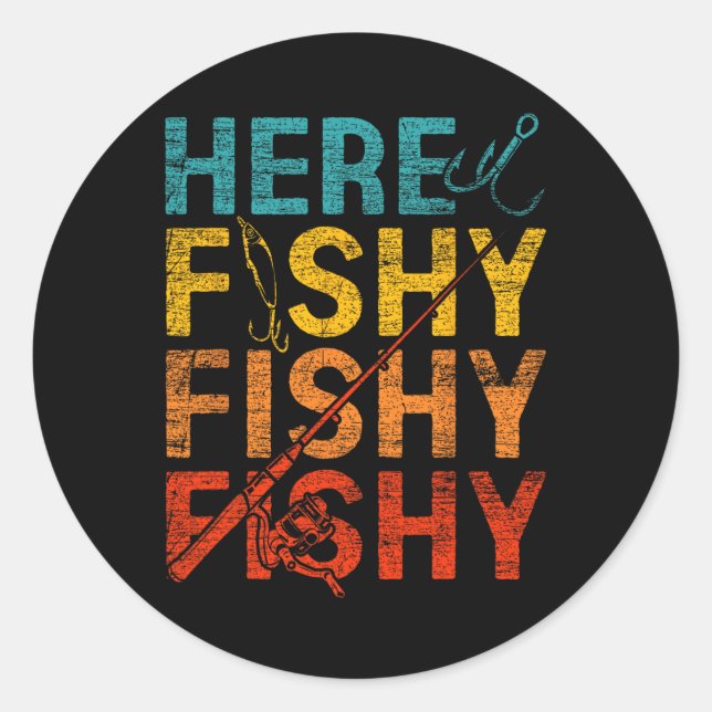 Hier Fishy Fishy Fishy Runder Aufkleber (Vorderseite)