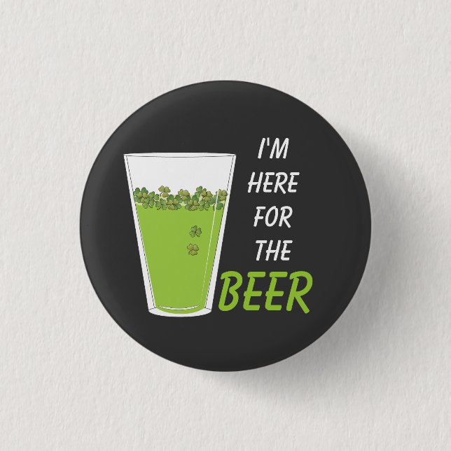 Hier für das Bier, halbes Liter o Kleeblätter Button (Vorderseite)