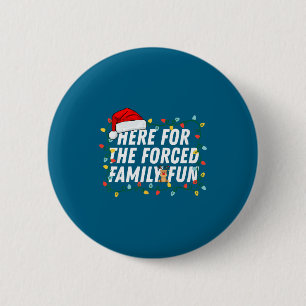 Hier für den erzwungenen Familien-Spaß Sarkastisch Button