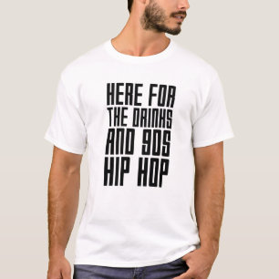 Hier für die Getränke und 90er Hip Hop Funny Rap Q T-Shirt