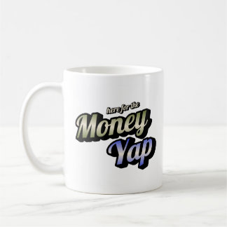 Hier für die Money Yap Coffee Tasse