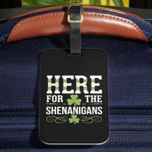 Hier für die Shenanigans Irish Ireland St Patrick Gepäckanhänger