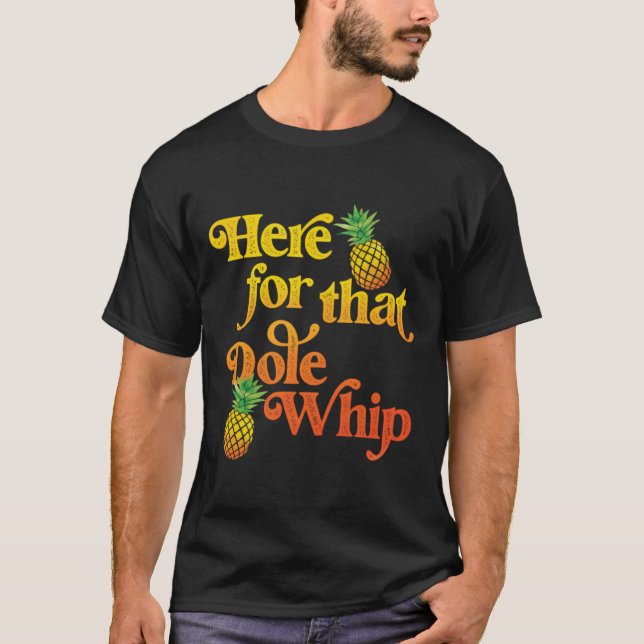 Hier für diese Dole Whip T-Shirt (Vorderseite)