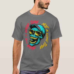 Hier für eine gute Zeit nicht lange T-Shirt