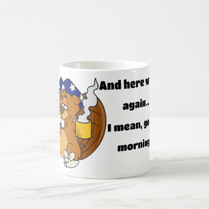 Hier gehen wir wieder Tasse