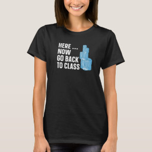 Hier geht es zurück zum Unterricht für eine Kranke T-Shirt