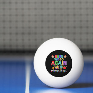 Hier geht's wieder los, ich meine, willkommen zurü tischtennisball