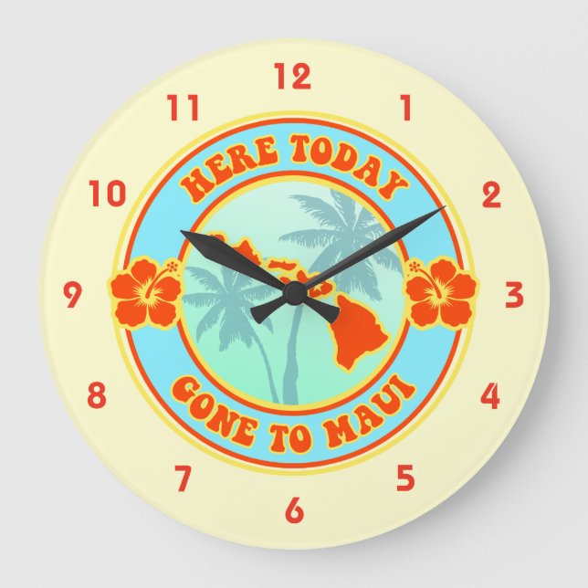 Hier heute gegangen zu Maui Hawaii Große Wanduhr (Vorderseite)