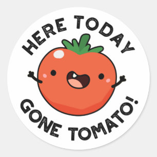 Hier heute Gone Tomato Funny Veggie Pub Runder Aufkleber