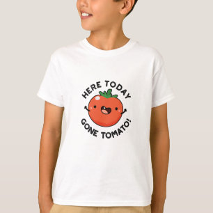 Hier heute Gone Tomato Funny Veggie Pub T-Shirt