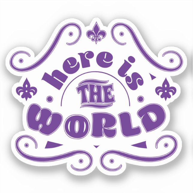 Hier ist die Welt Aufkleber (Vorderseite)
