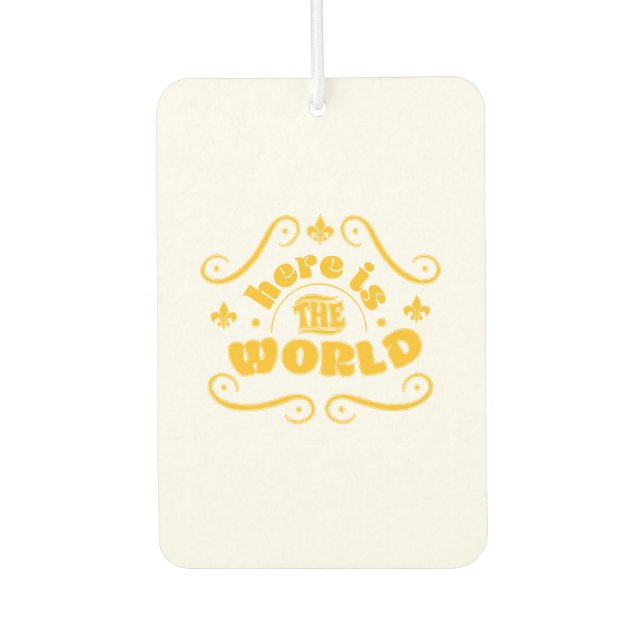 Hier ist die Welt Autolufterfrischer (Vorderseite)