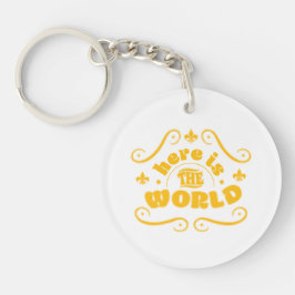 Hier ist die Welt Schlüsselanhänger