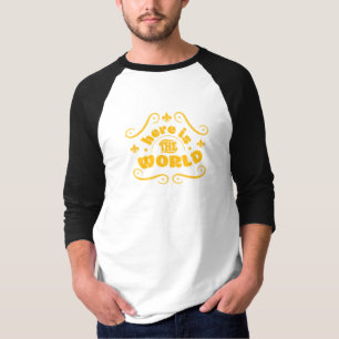 Hier ist die Welt T-Shirt